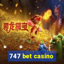 747 bet casino